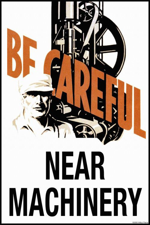 Be Careful Near Machinery 28x42 Giclee on Canvas