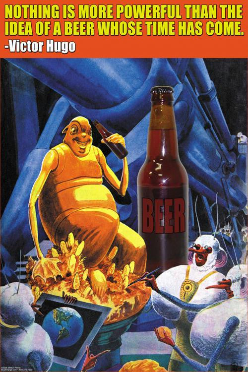 Nothing is more Powerful than a beer whose time has come 28x42 Giclee on Canvas