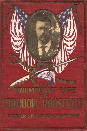 The Triumphant Life of Theodore Roosevelt 28x42 Giclee on Canvas