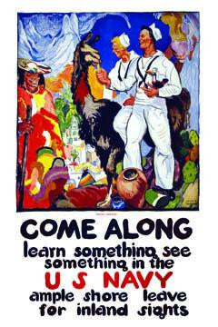 Come along - learn something  see something in the U.S. Navy Ample shore leave for inland sights 28x42 Giclee