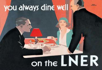 You Always Dine Well on the Lner 12x18 Giclee on canvas