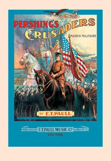 Pershing&#39;s Crusaders: March Militaire 12x18 Giclee on canvas