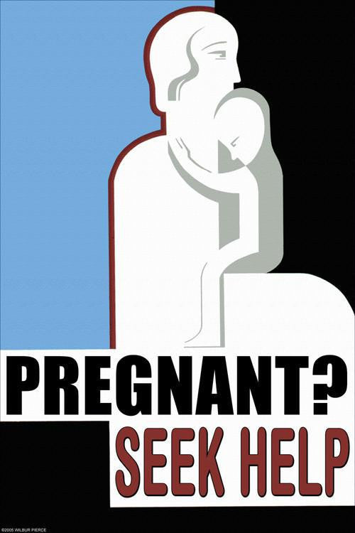 Pregnant? Seek Help. 12x18 Giclee on canvas