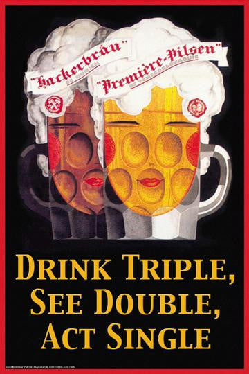 Drink Triple  See Double  Act Single 12x18 Giclee on canvas