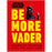 Star Wars Be More Vader Hardcover Book                      