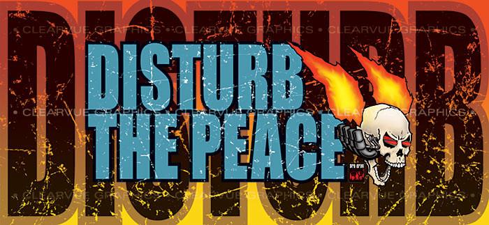 Window Graphic - 30x65 Disturb The Peace