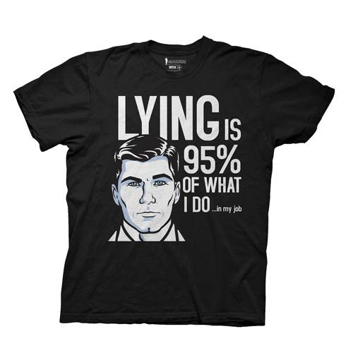 Archer Lying is 95% of What I Do. in My Job Black T-Shirt   