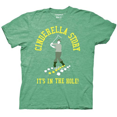 Caddyshack Cinderella Story It's in the Hole! Green T-Shirt 