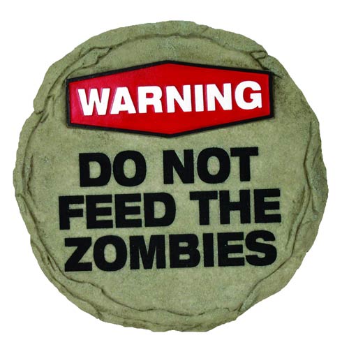 Zombies Warning Do Not Feed the Zombies Stepping Stone      