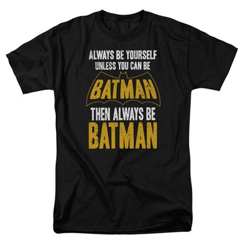 Batman Be Batman T-Shirt                                    