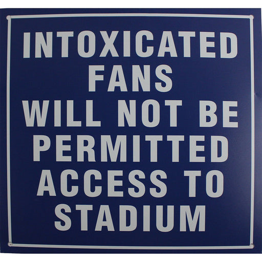 Stadium 18"x18" "Intoxicated Fans...." Replica Aluminum Sign