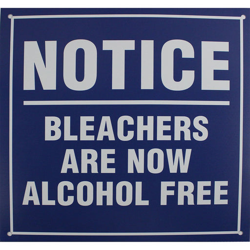 Stadium 18"x18"  "Notice -Bleachers are now Alcohol Free" Replica Aluminum Sign