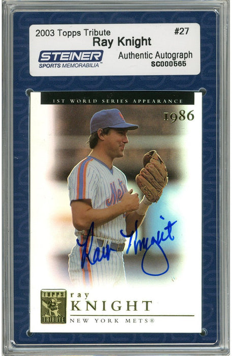 Ray Knight Signed 2003 Topps Card - Mets - 1st WS appearance - holo - glove raised (Slabbed by Steiner)