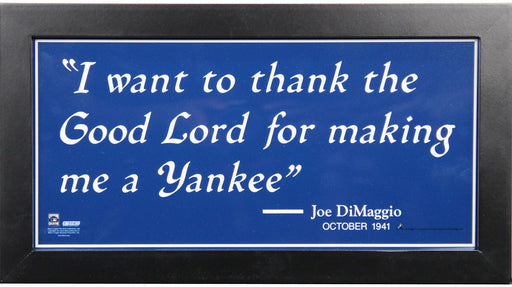 Joe DiMaggio Sign "I want to thank the Good Lord..." Quote 6x12 Framed Photo