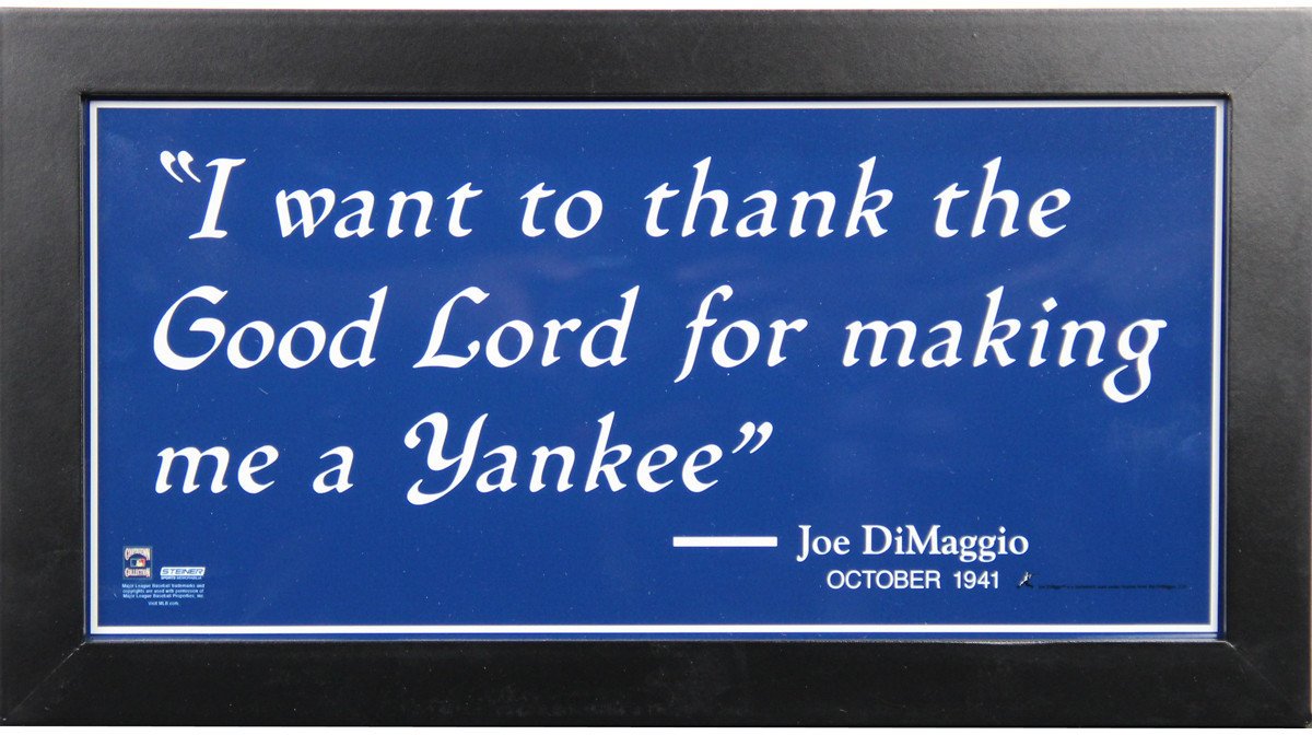 Joe DiMaggio Sign "I want to thank the Good Lord..." Quote 6x12 Framed Photo
