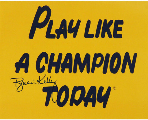 Brian Kelly Signed Play Like a Champion Today 8x10 Photo